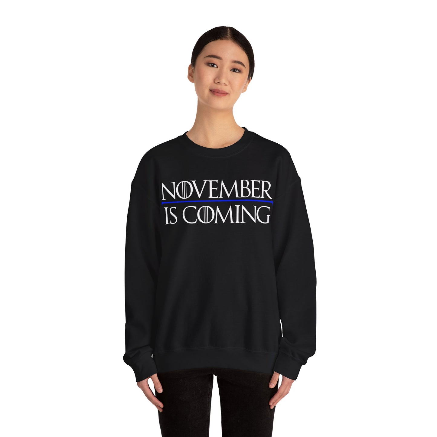 "November Is Coming"  — Heavy Unisex Sweatshirt — White Text — Relaxed Fit