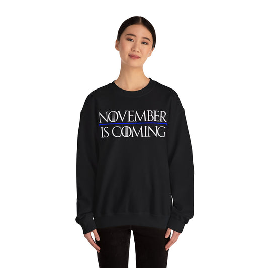 "November Is Coming"  — Heavy Unisex Sweatshirt — White Text — Relaxed Fit