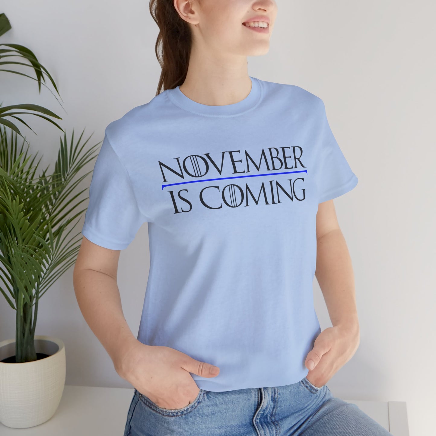 "November Is Coming" - Unisex Retail Fit - Black Text