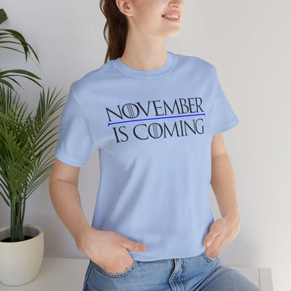 "November Is Coming" - Unisex Retail Fit - Black Text