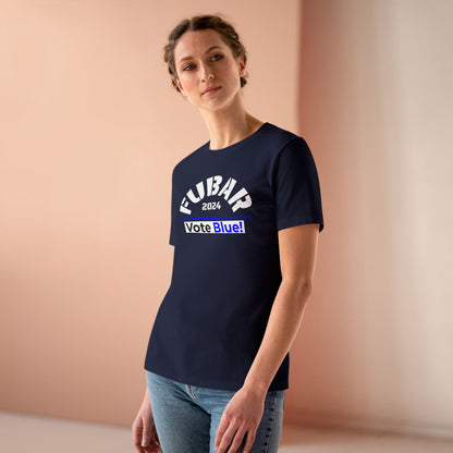 "Fubar 2024 - Vote Blue" - Women's Relaxed Fit - White Text