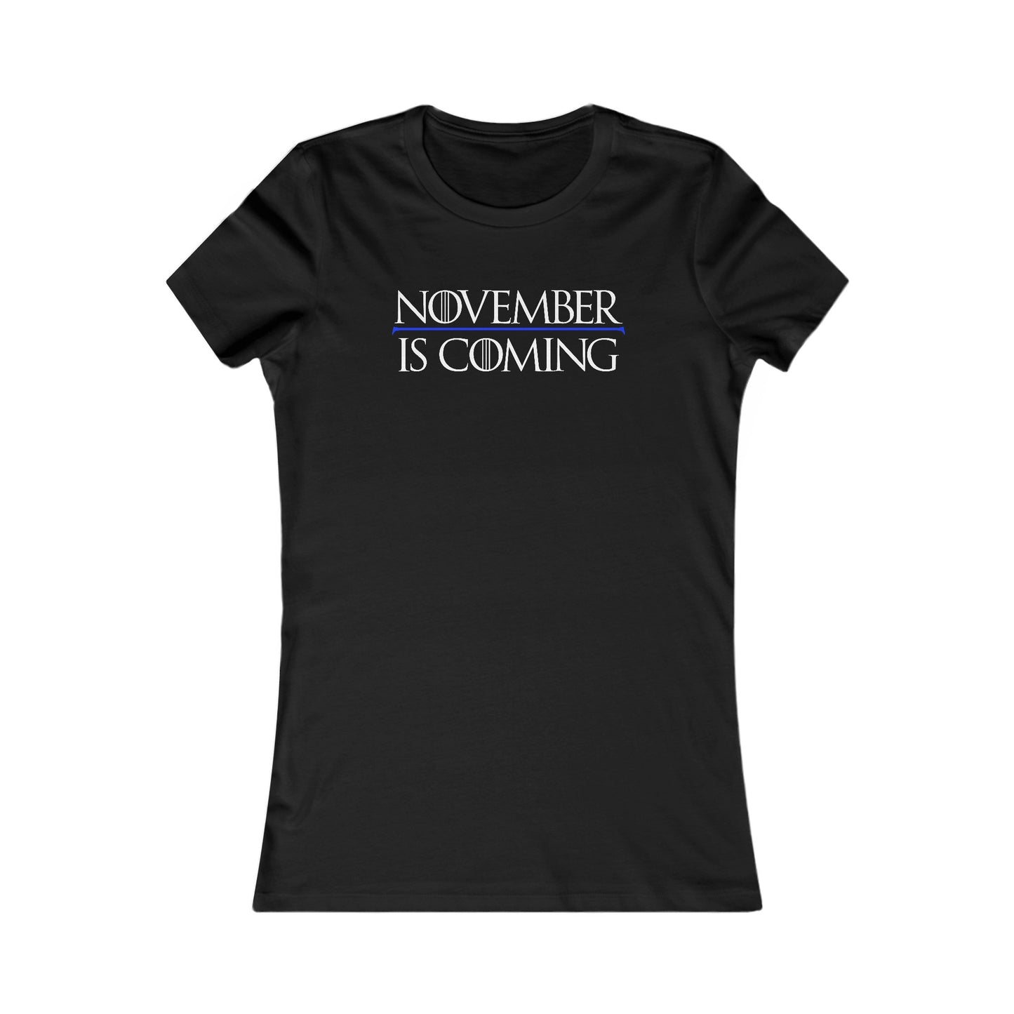 "November Is Coming" - Women's Slim Fit - White Text