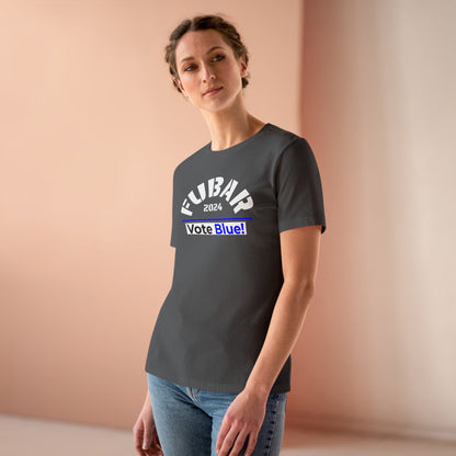 "Fubar 2024 - Vote Blue" - Women's Relaxed Fit - White Text