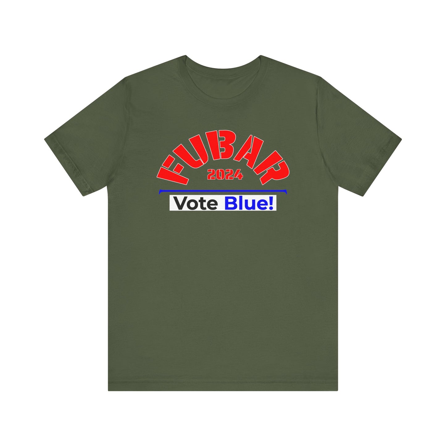 "Fubar 2024 - Vote Blue" - Unisex Retail Fit - Red Text on Dark Colors