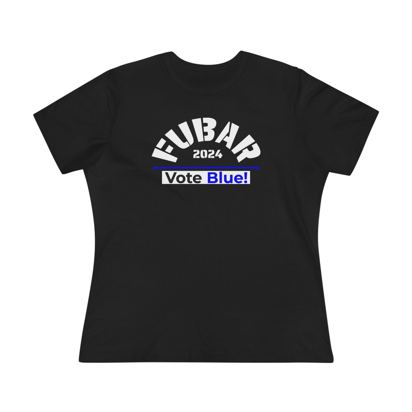 "Fubar 2024 - Vote Blue" - Women's Relaxed Fit - White Text