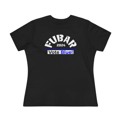"Fubar 2024 - Vote Blue" - Women's Relaxed Fit - White Text