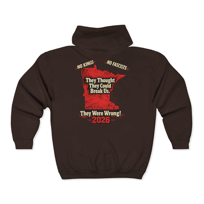 THEY THOUGHT THEY COULD BREAK US  — Full-Zip Hoodie — Unisex, Heavy Classic Fit