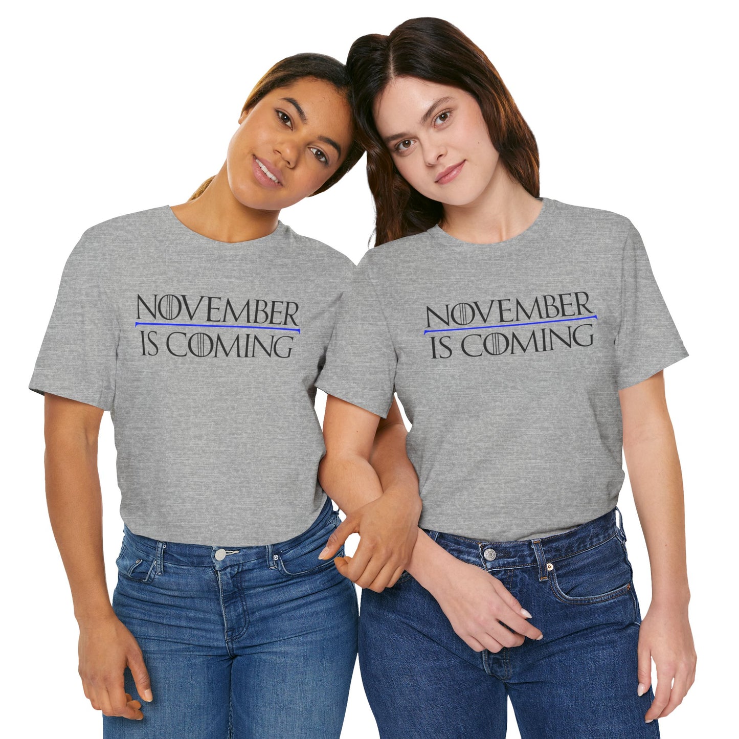 "November Is Coming" - Unisex Retail Fit - Black Text
