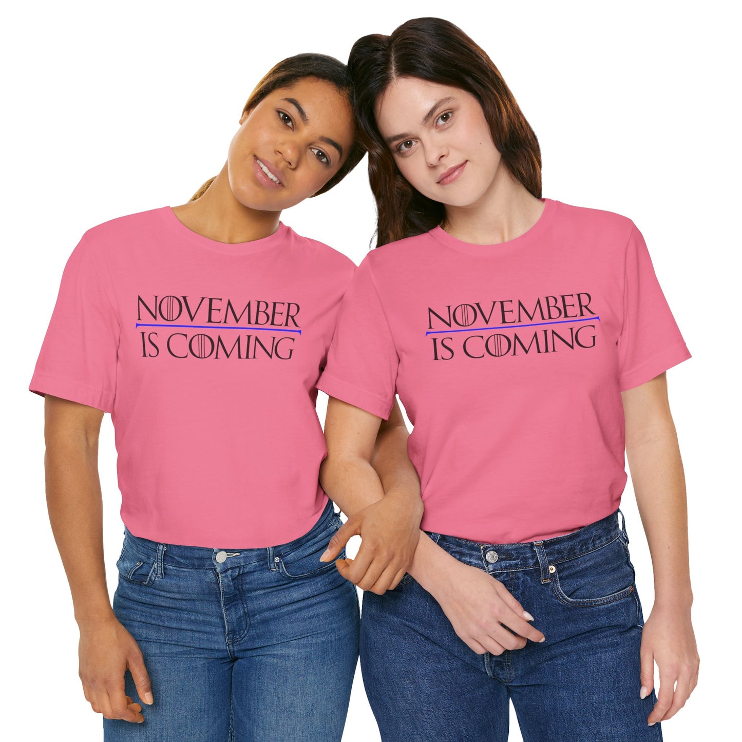 "November Is Coming" - Unisex Retail Fit - Black Text