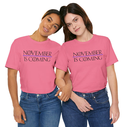 "November Is Coming" - Unisex Retail Fit - Black Text
