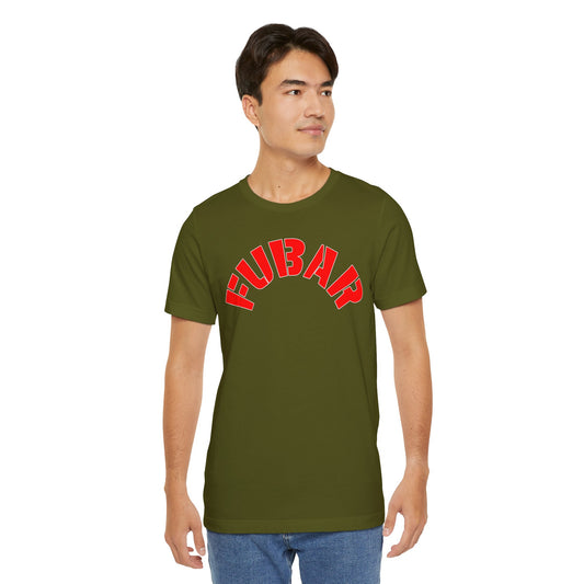 FUBAR — T-Shirt —- Unisex Retail Fit — Red Text