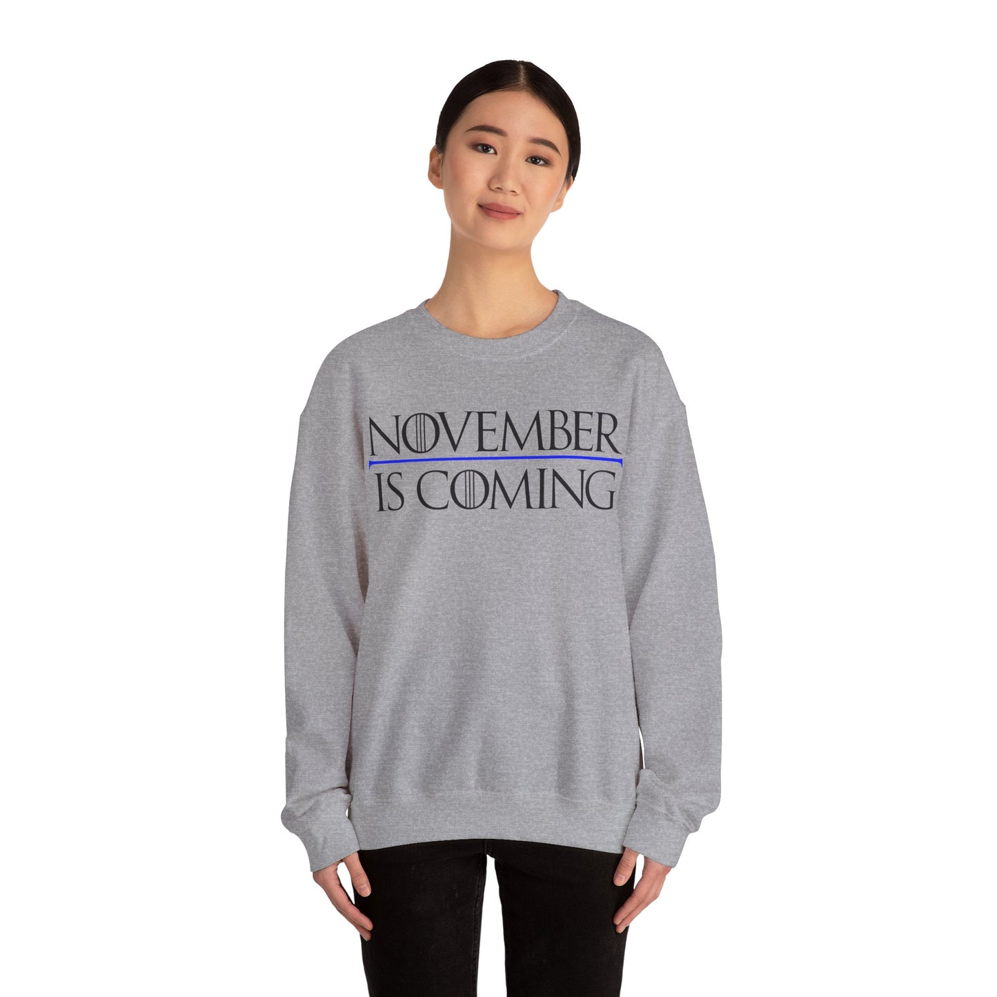 "November Is Coming"  — Heavy Unisex Sweatshirt — Black Text — Relaxed Fit