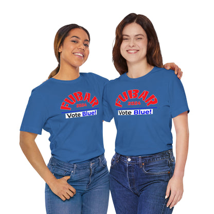"Fubar 2024 - Vote Blue" - Unisex Retail Fit - Red Text on Dark Colors