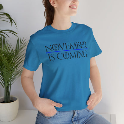 "November Is Coming" - Unisex Retail Fit - Black Text