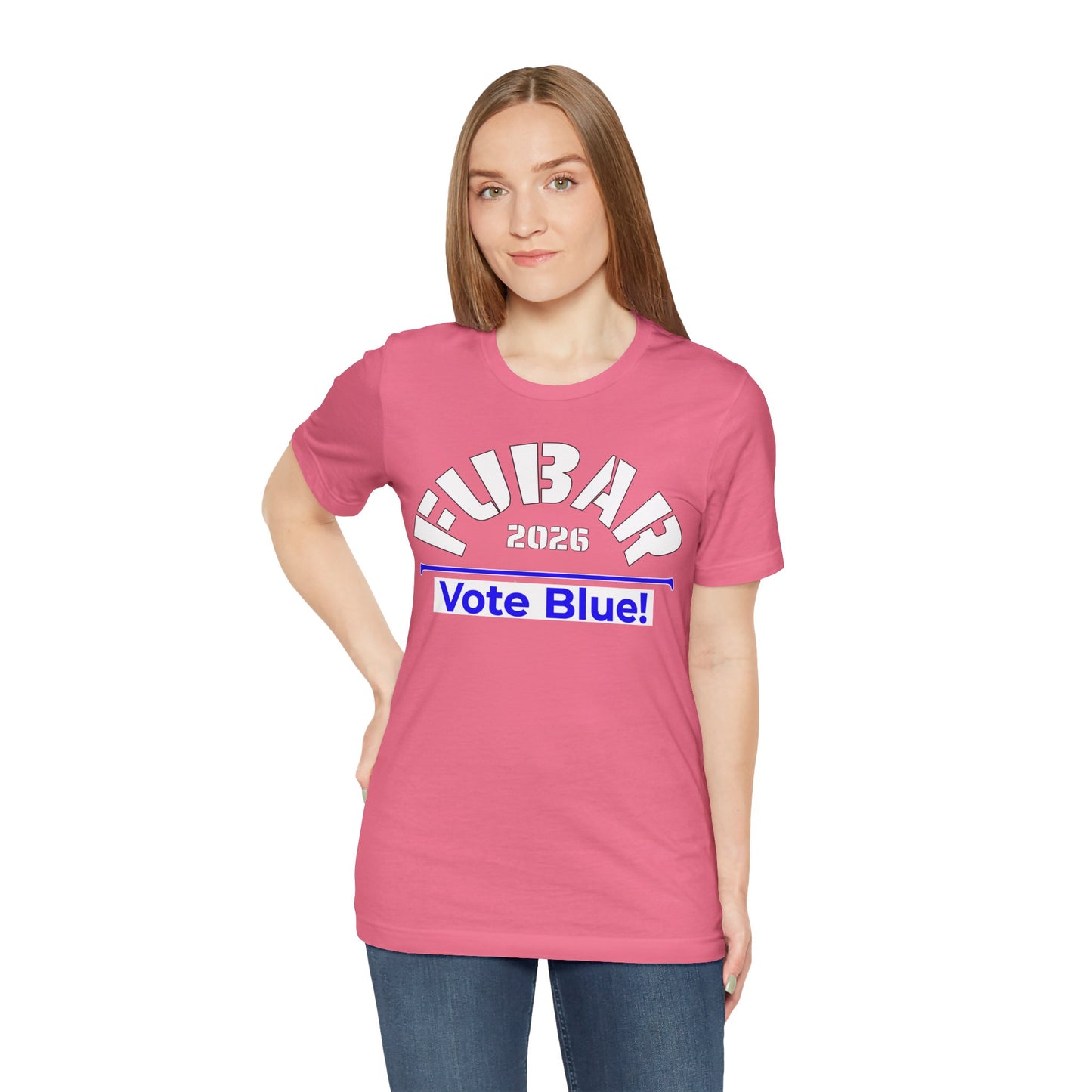 FUBAR 2026 - VOTE BLUE — T-Shirt — Unisex Retail Fit — White Text