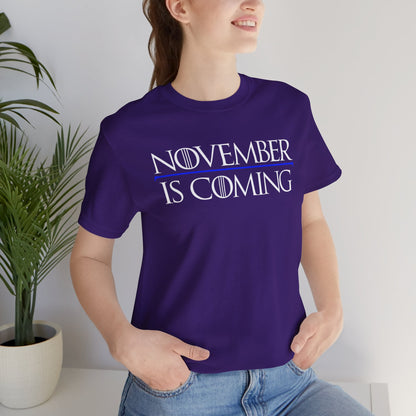 "November Is Coming" - Unisex Retail Fit - White Text