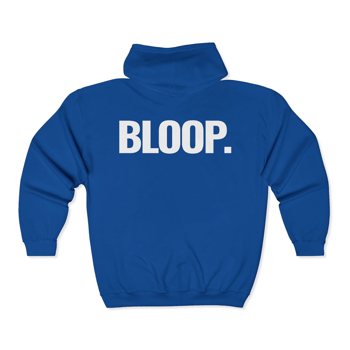 BLOOP. — Full-Zip Hoodie — White Text — Unisex, Heavy Classic Fit