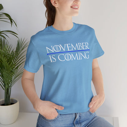 "November Is Coming" - Unisex Retail Fit - White Text