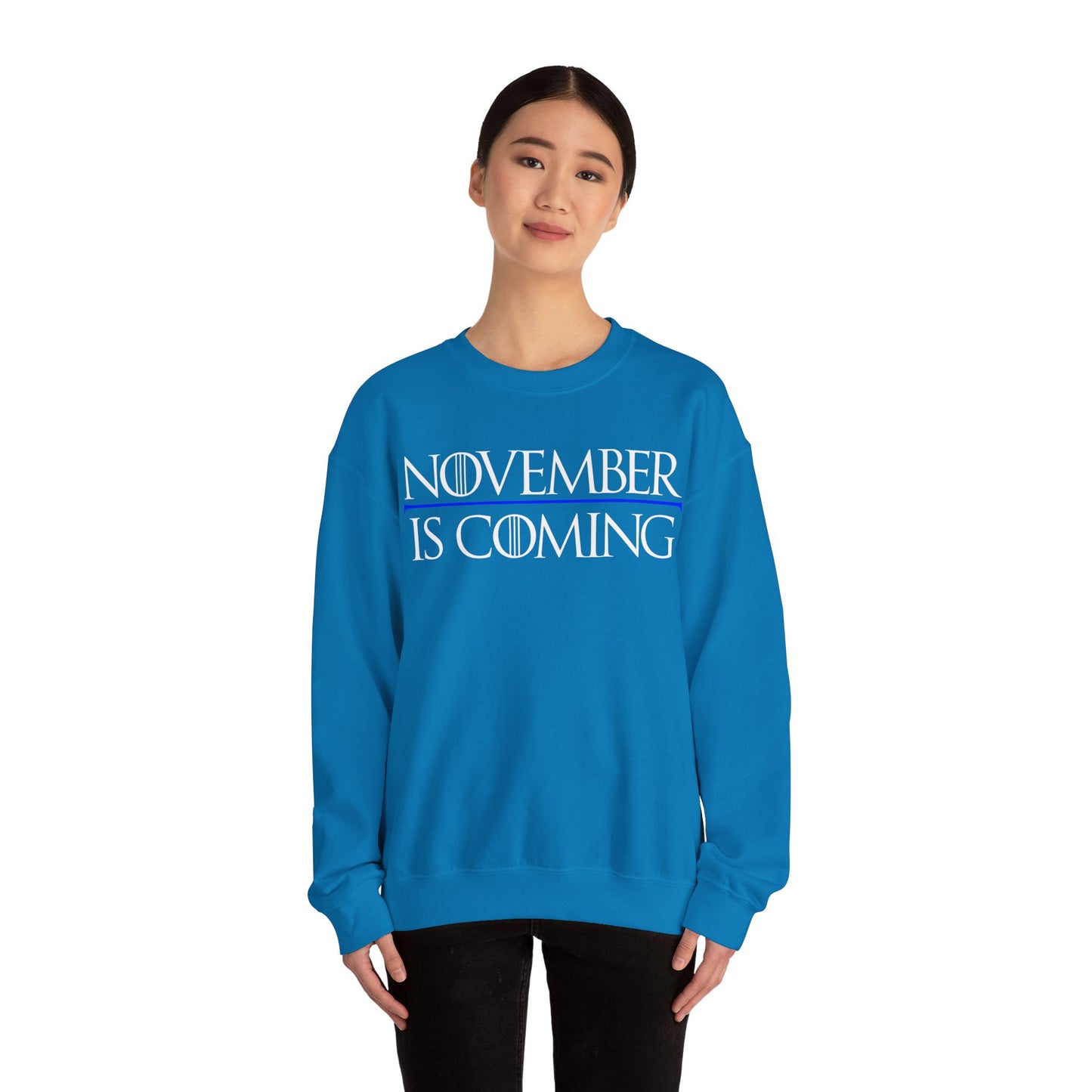 "November Is Coming"  — Heavy Unisex Sweatshirt — White Text — Relaxed Fit