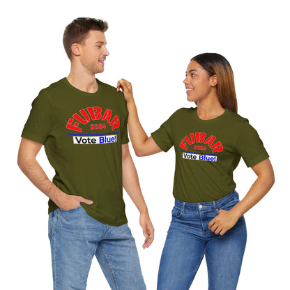 "Fubar 2024 - Vote Blue" - Unisex Retail Fit - Red Text on Dark Colors