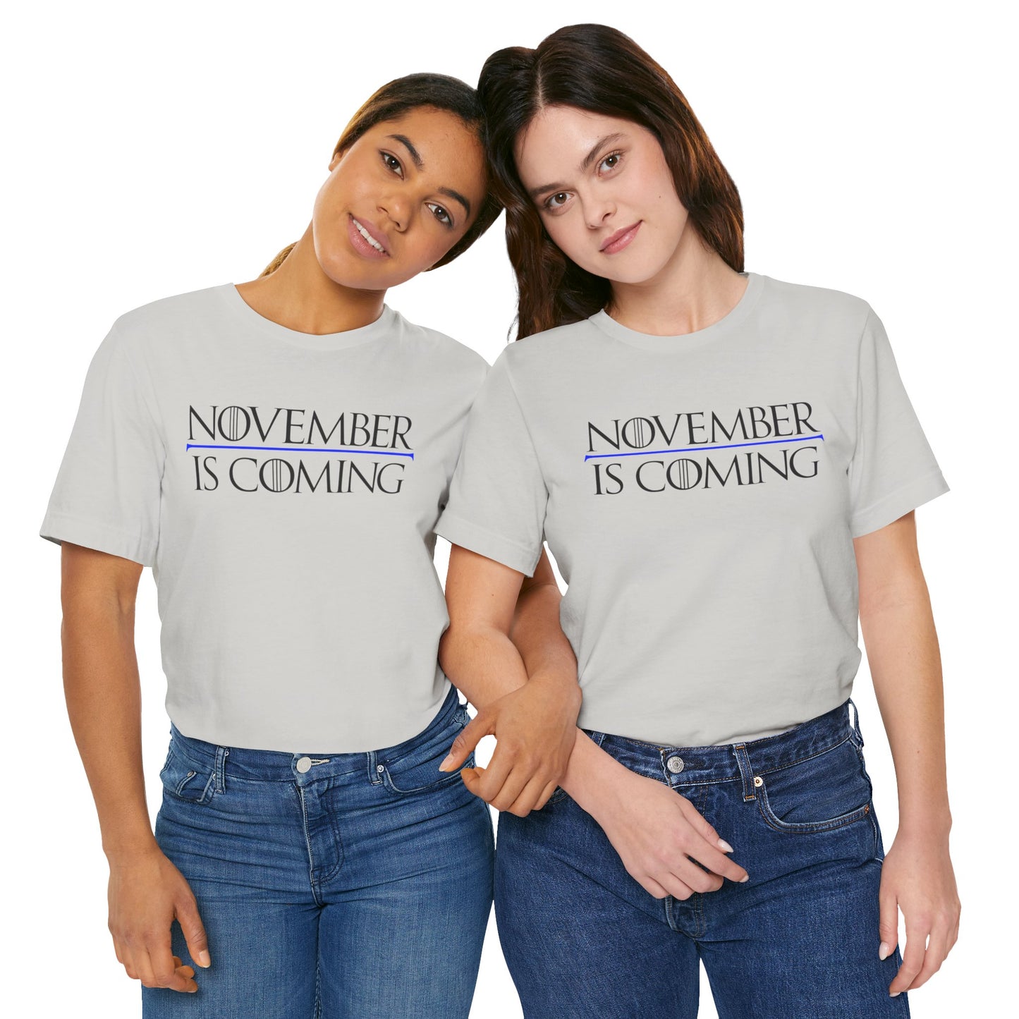 "November Is Coming" - Unisex Retail Fit - Black Text