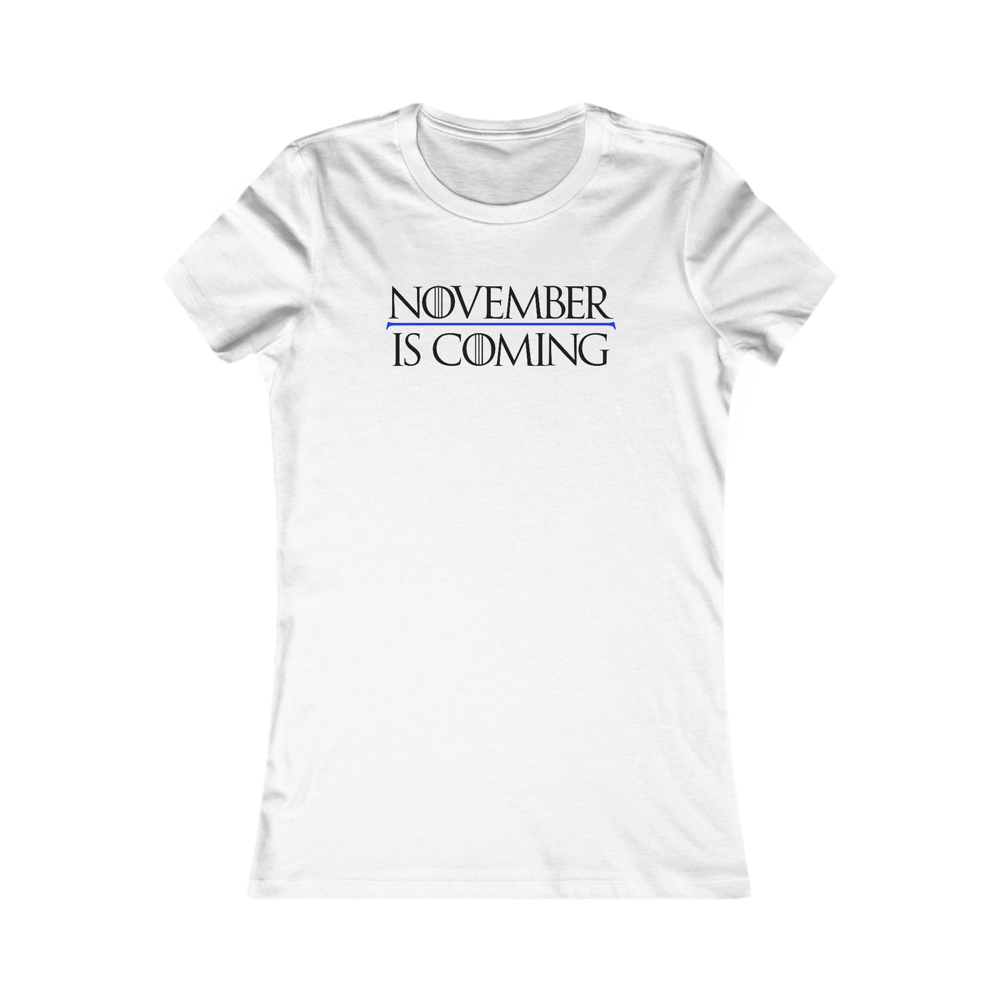 "November Is Coming" - Women's Slim Fit - Black Text