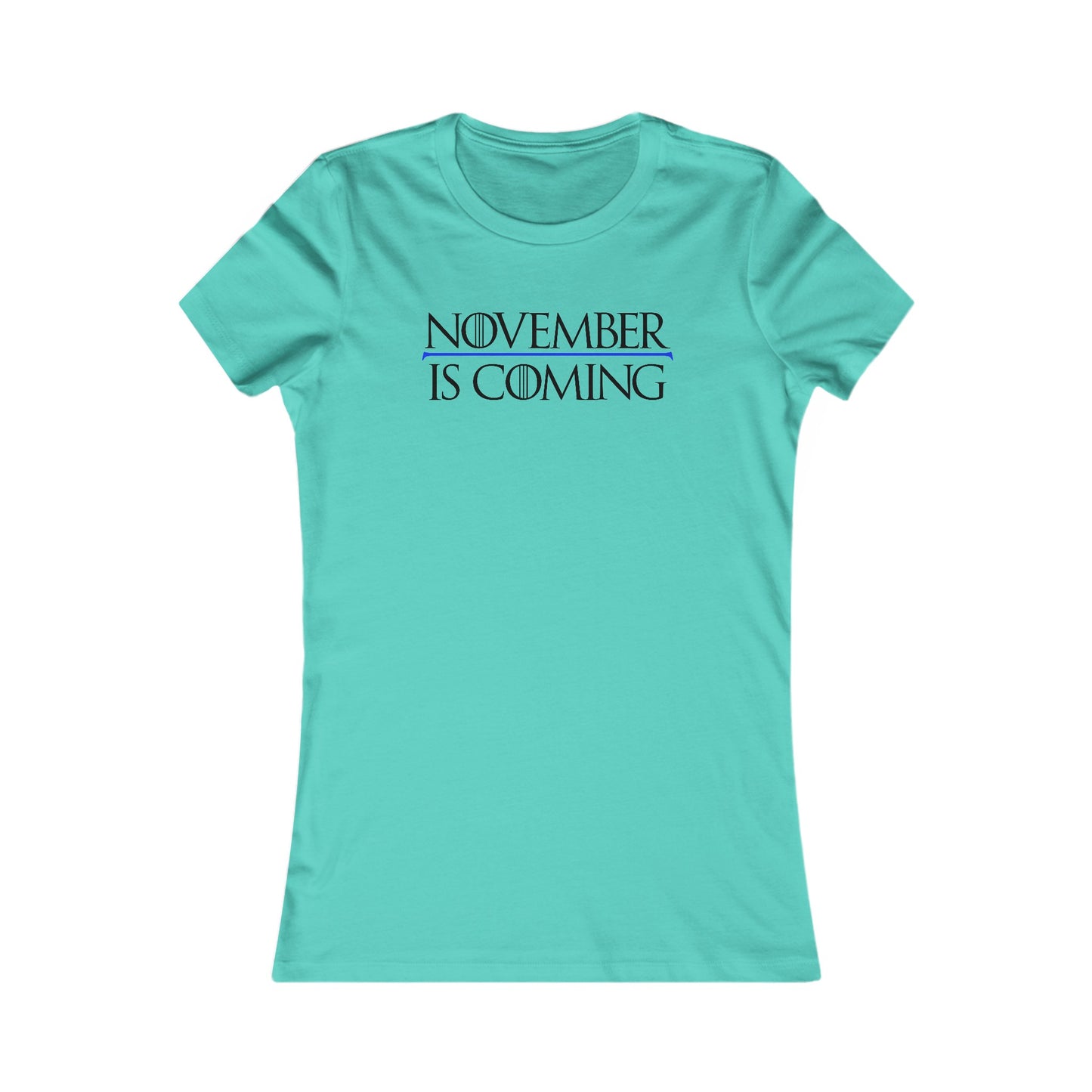 "November Is Coming" - Women's Slim Fit - Black Text