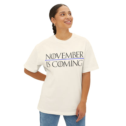 "November Is Coming" - Unisex Oversized Boxy Fit - Black Text