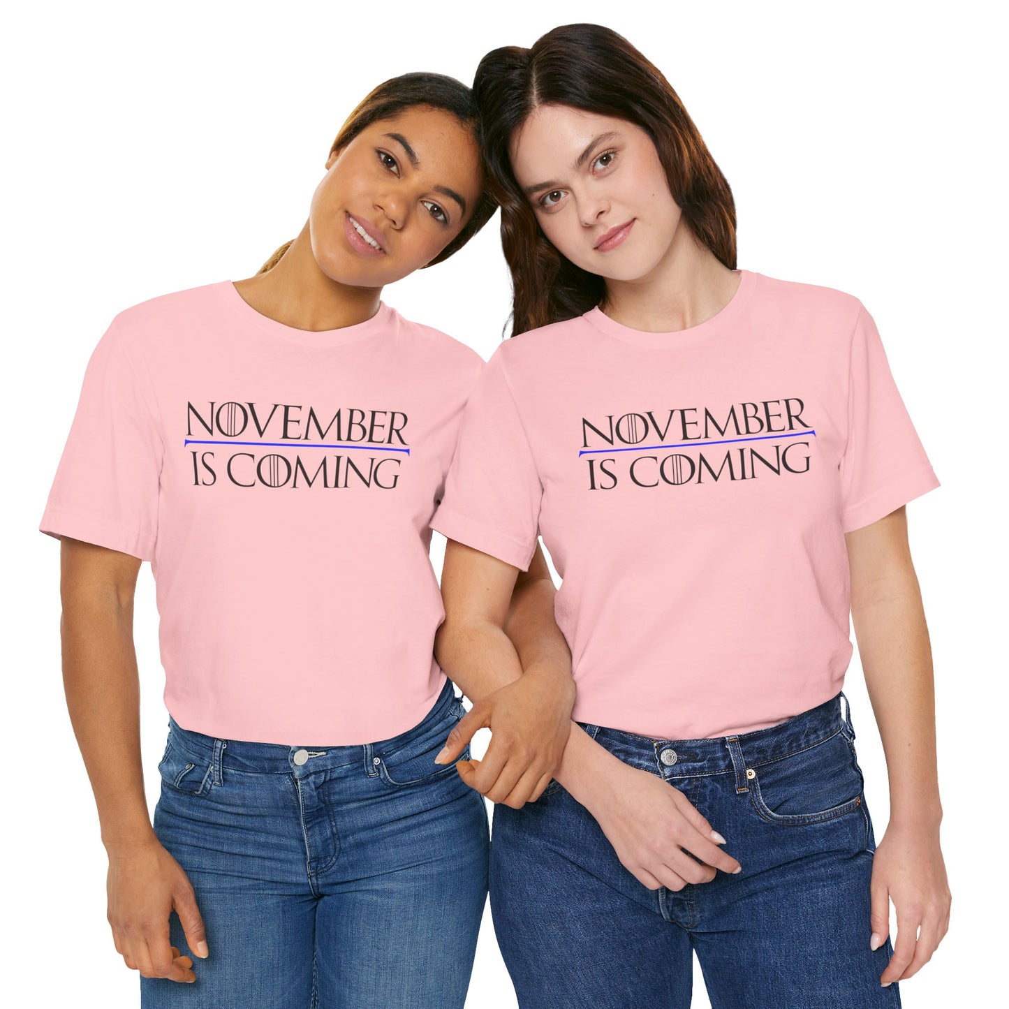 "November Is Coming" - Unisex Retail Fit - Black Text