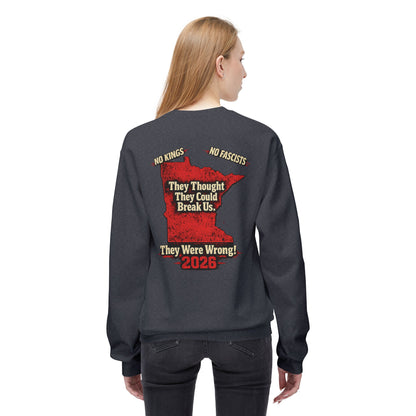 THEY THOUGHT THEY COULD BREAK US  — Front & Back Graphic — Soft Unisex Mid-weight Sweatshirt — Regular Fit