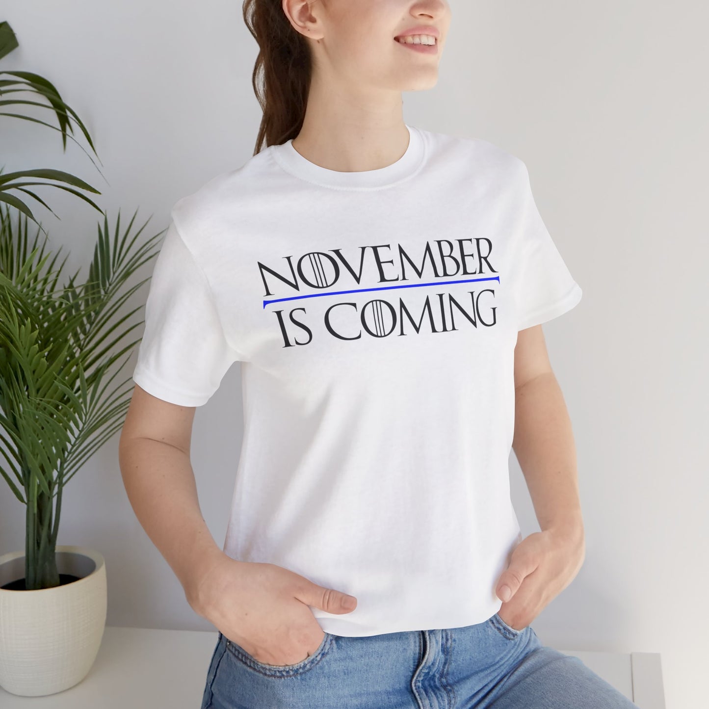 "November Is Coming" - Unisex Retail Fit - Black Text