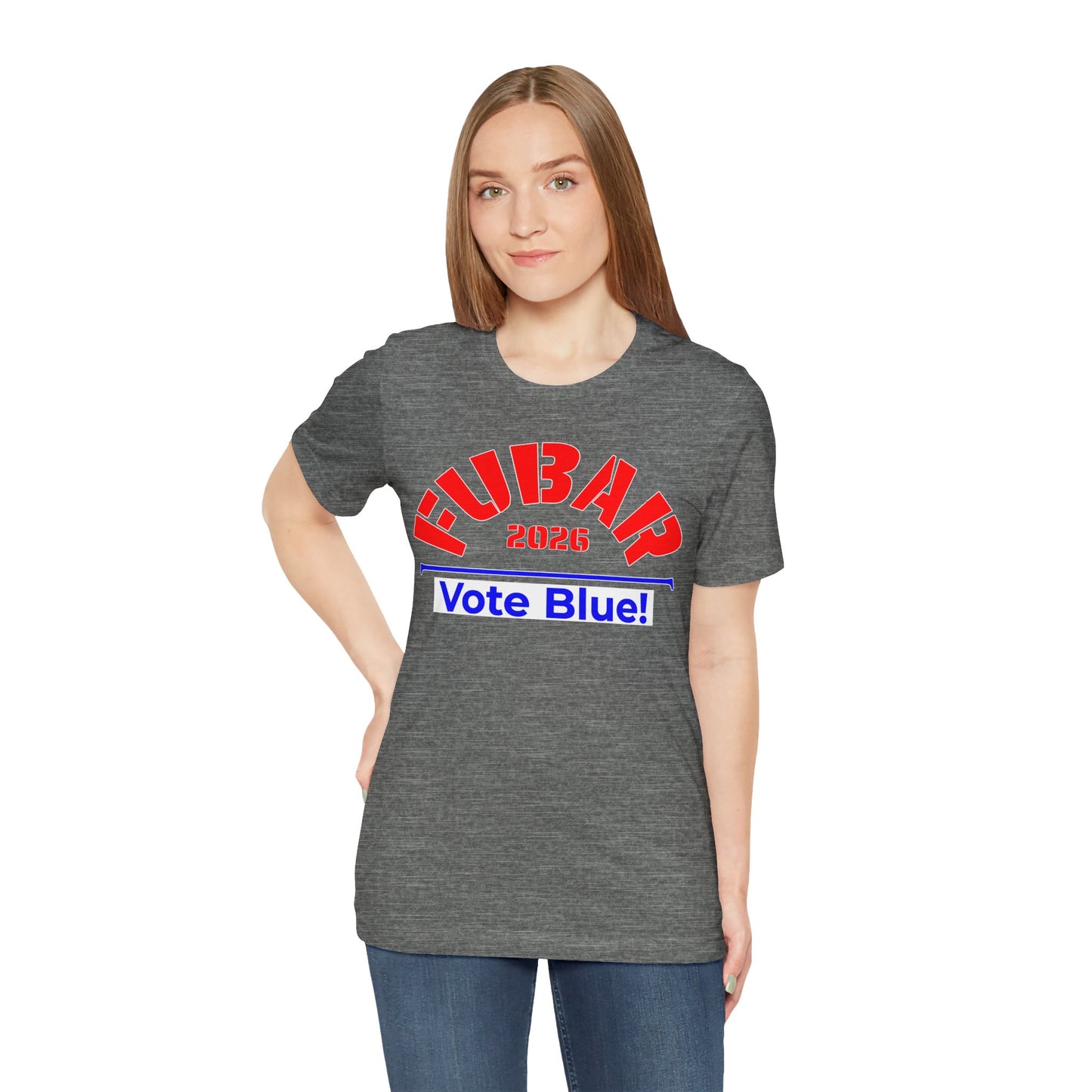 FUBAR 2026 - VOTE BLUE — T-Shirt — Unisex Retail Fit — Red Text
