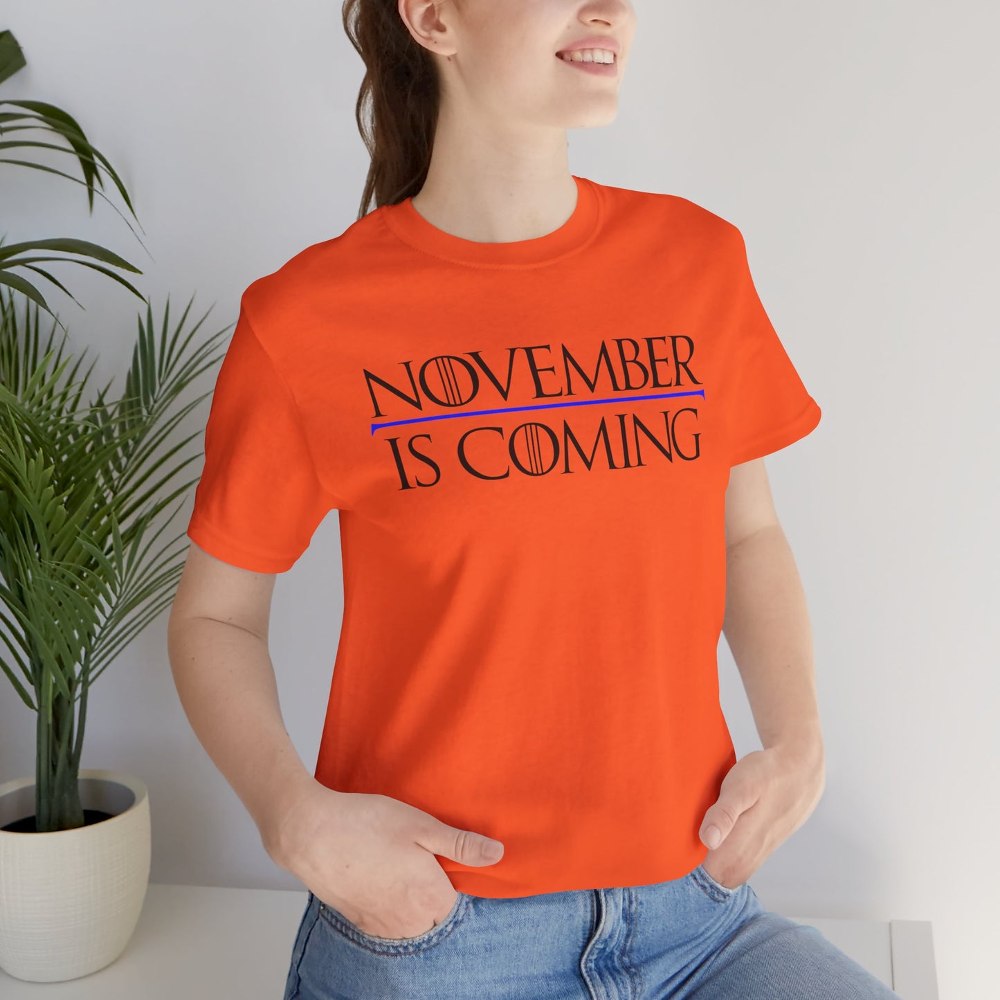 "November Is Coming" - Unisex Retail Fit - Black Text