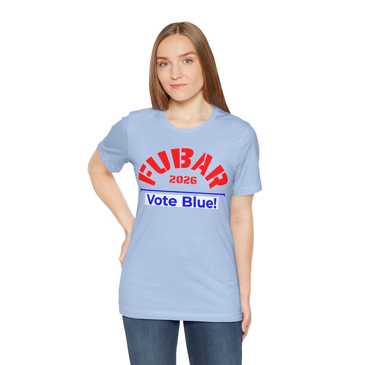 FUBAR 2026 - VOTE BLUE — T-Shirt — Unisex Retail Fit — Red Text