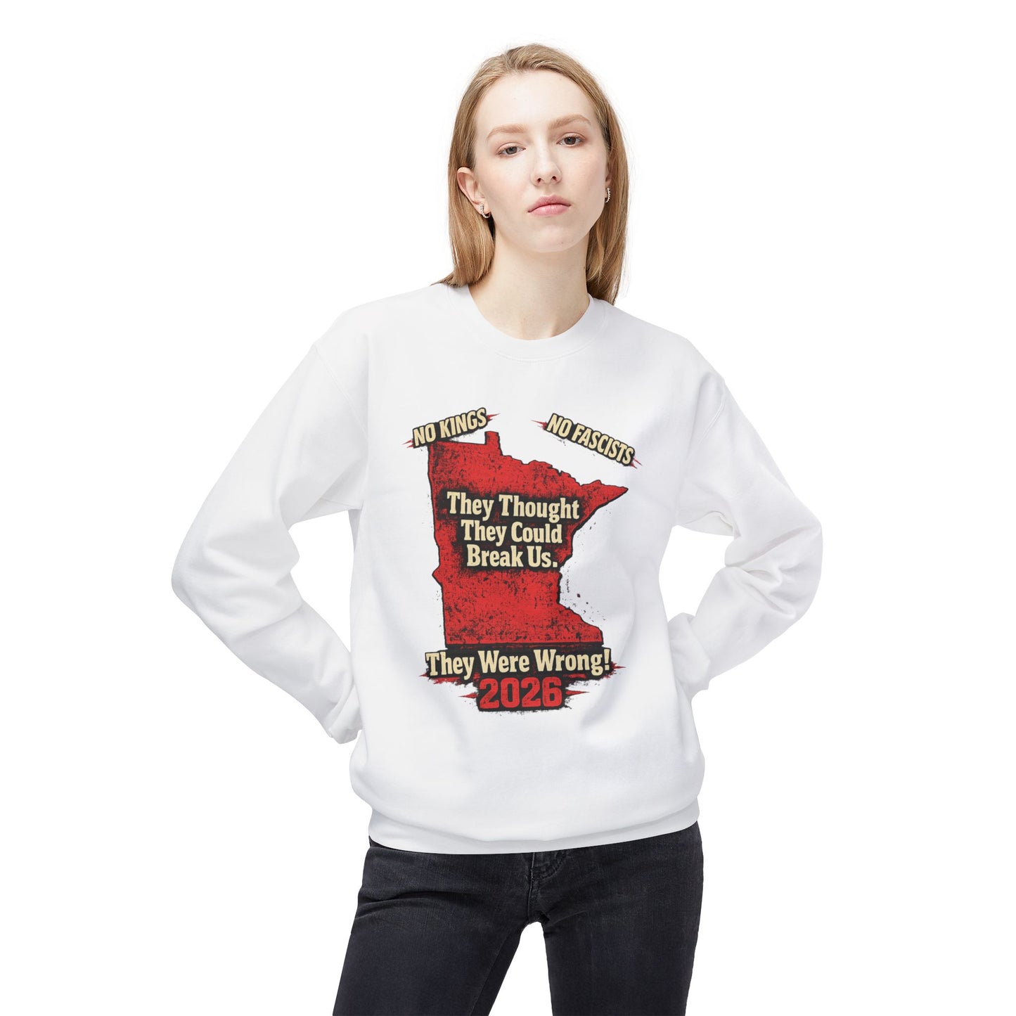 THEY THOUGHT THEY COULD BREAK US — Front Graphic — Soft Unisex Mid-weight Sweatshirt — Regular Fit