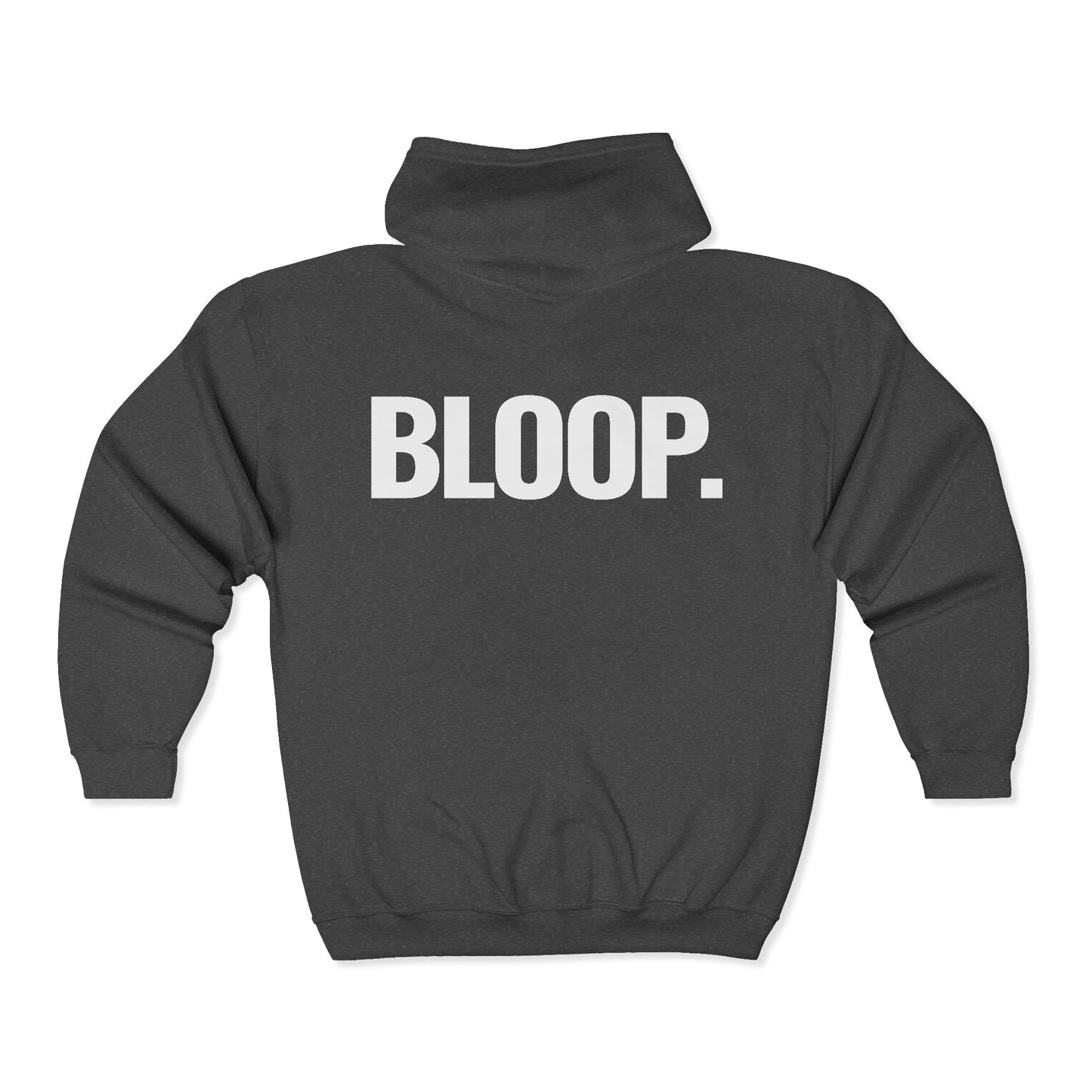 BLOOP. — Full-Zip Hoodie — White Text — Unisex, Heavy Classic Fit